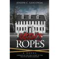 Salem's Ropes: Based on the True Story of the Haunted Ropes Mansion