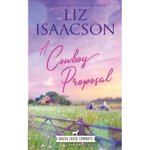 A Cowboy Proposal: Christian Contemporary Western Romance