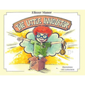 The Little Innovator: A Moral for the Young Innovator, the Future Inventor and Entrepreneur