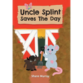 Uncle Splint Saves The Day