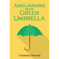 Ameliaranne and the Green Umbrella
