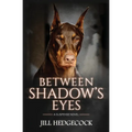 Between Shadow's Eyes: A Suspense Novel