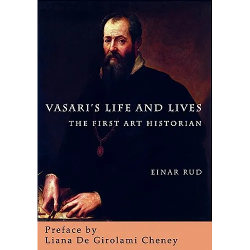 Vasari's Life and Lives: The First Art Historian