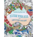 Soothe Your Soul: And Discover Nature
