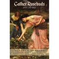 Gather Rosebuds (while you may)