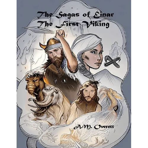 The Sagas of Einar, the First Viking - The Birth of Izantica