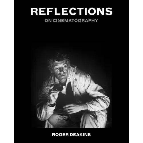 Reflections: On Cinematography