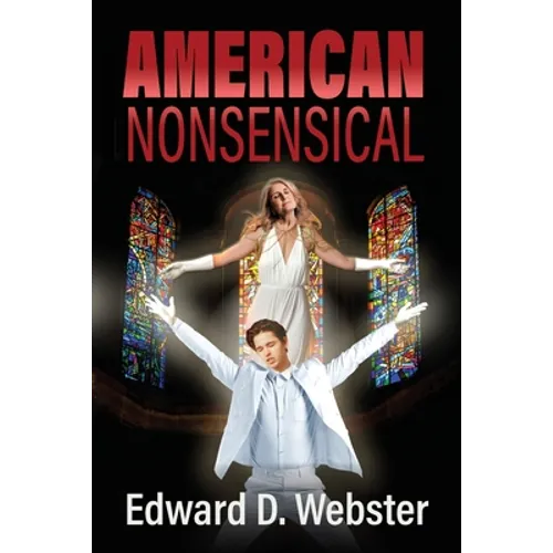 American Nonsensical: A Farce, Both Tragic and True