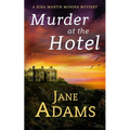 Murder at the Hotel: A gripping cozy crime mystery full of twists