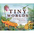 Tiny Worlds of the Appalachian Mountains: An Artist's Journey