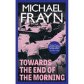 Towards the End of the Morning (Valancourt 20th Century Classics)
