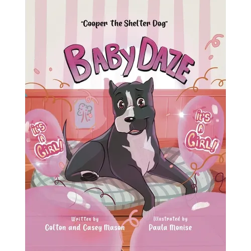 Baby Daze: Cooper The Shelter Dog