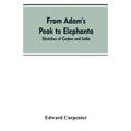 From Adam's Peak to Elephanta: Sketches of Ceylon and India