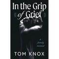 In the Grip of Grief: A Family Memoir