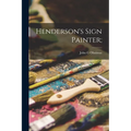 Henderson's Sign Painter;