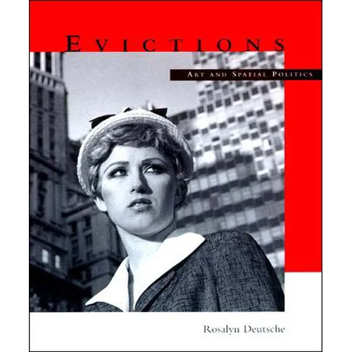 Evictions: Art and Spatial Politics