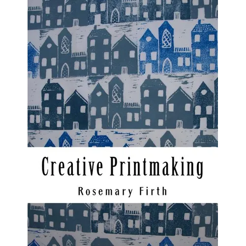 Creative Printmaking: Printing at home without a press