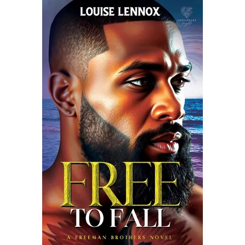 Free To Fall: A Freeman Brothers Romance