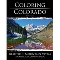 Coloring Colorado: Beautiful Mountain Vistas: A Grayscale Coloring Book