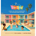 P Is for Palm Springs: A Sunny Mid-Century Alphabet Book for California Desert Explorers