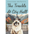 The Trouble at City Hall