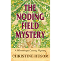 The Noding Field Mystery: A Winnebago County Mystery