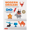 Modern Origami: The Amazing Art of Paper Sculpture (34 Original Projects)