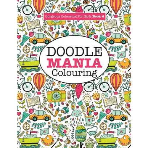 Gorgeous Colouring for Girls - Doodle Mania!