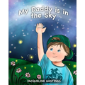 My Daddy is in the Sky