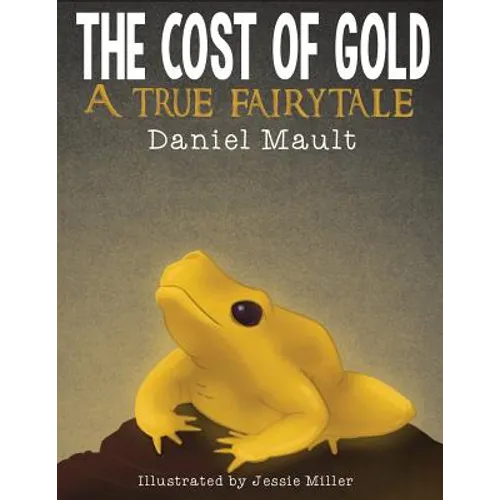 The Cost of Gold: A True Fairytale