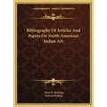 Bibliography Of Articles And Papers On North American Indian Art