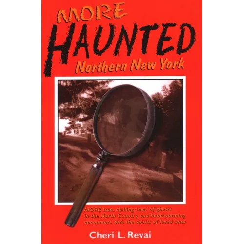 More Haunted Northern New York