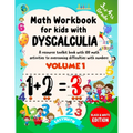 Math Workbook For Kids With Dyscalculia. A resource toolkit book with 100 math activities to overcoming difficulties with numbers. Volume 1. Black & W