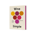 Wine Simple: A Totally Approachable Guide from a World-Class Sommelier