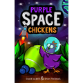 Purple Space Chickens: (Purple Space Chickens: Dyslexia-Friendly Chapter Books for Kids)