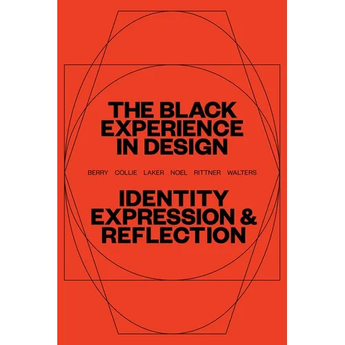 The Black Experience in Design: Identity, Expression & Reflection
