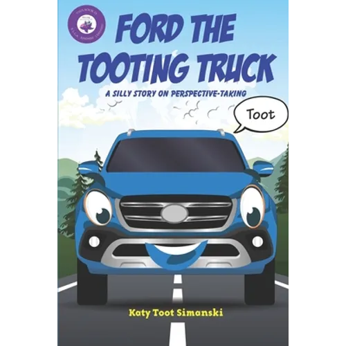Ford the Tooting Truck: A Silly Story on Perspective-Taking