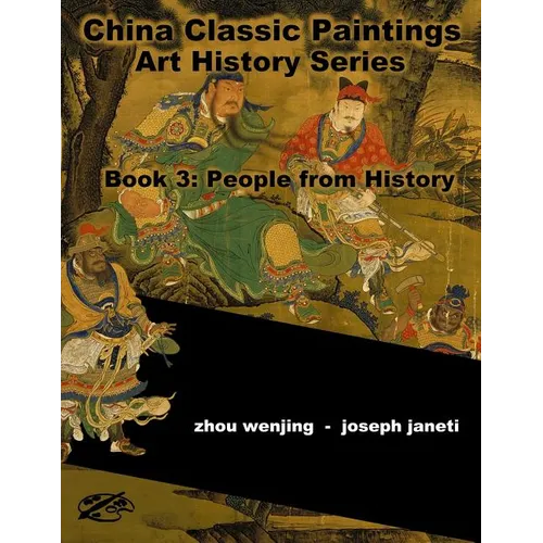 China Classic Paintings Art History Series - Book 3: People from History: English Version
