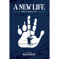 A New Life: The Facility