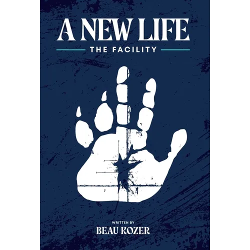A New Life: The Facility
