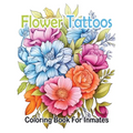 Flower Tattoos coloring book for Inmates