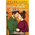 Better Hate than Never
