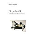 Ocotzinalli (and Other New Britain Stories)