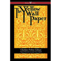 The Yellow Wallpaper (Wisehouse Classics - First 1892 Edition, with the Original Illustrations by Joseph Henry Hatfield)