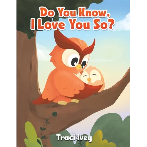 Do You Know, I Love You So?