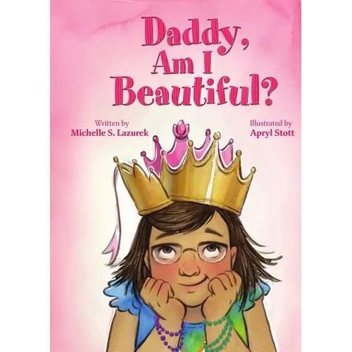 Daddy, Am I Beautiful?
