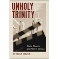 Unholy Trinity: State, Church, and Film in Mexico