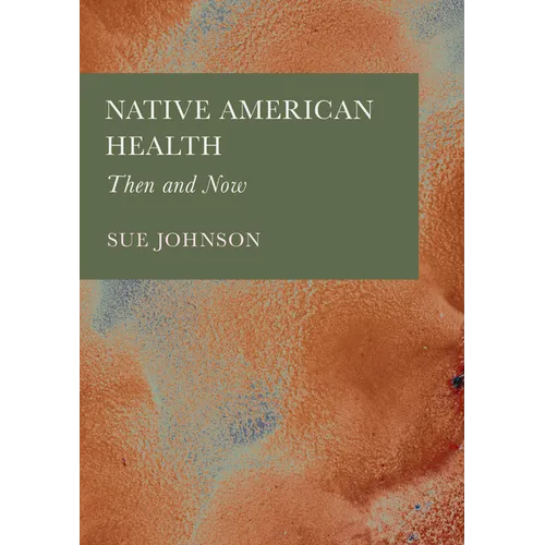 Native American Health: Then and Now