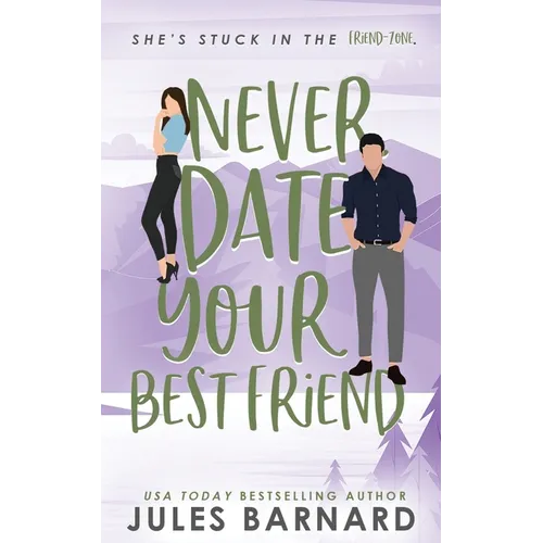 Never Date Your Best Friend