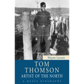 Tom Thomson: Artist of the North